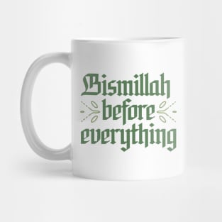 Bismillah Before Everything Mug